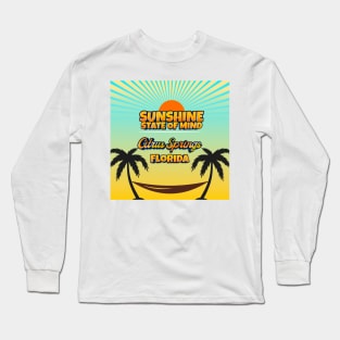 Citrus Springs Florida - Sunshine State of Mind Long Sleeve T-Shirt